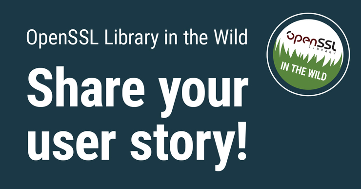 OpenSSL Library in the Wild: Share your story